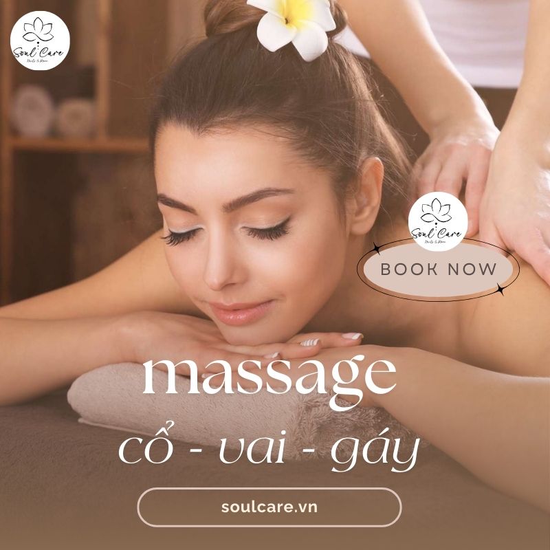 10+ Best “Massage Near Me” Places in District 1, Saigon for Total Relaxation 100 Massage cổ vai gáy